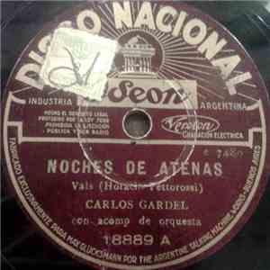 Carlos Gardel - Noches De Atenas / Para Quererte Naci