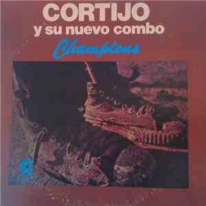 Cortijo Y Su Nuevo Combo - Champions