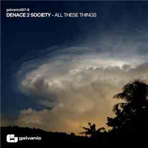 Denace 2 Society - All These Things