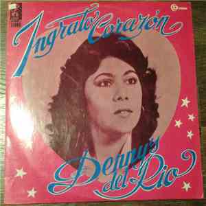 Dennys Del Rio - Ingrato Corazon