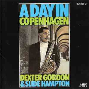 Dexter Gordon & Slide Hampton - A Day In Copenhagen