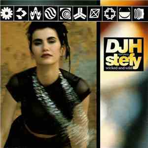 DJ H. Feat. Stefy - Wicked And Wild