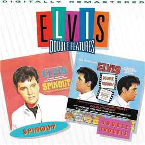 Elvis Presley - Spinout And Double Trouble