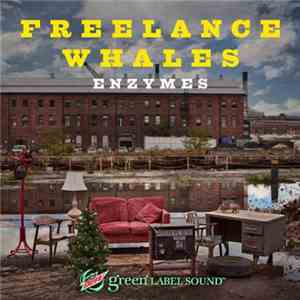 Freelance Whales - Enzymes