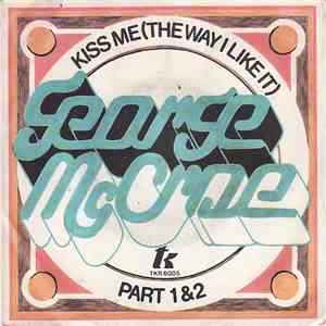 George McCrae - Kiss Me (The Way I Like It)