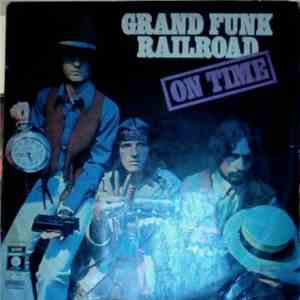 Grand Funk Railroad - On Time