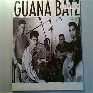 Guana Batz - Rough Edges