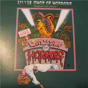 Howard Ashman & Alan Menken - Little Shop Of Horrors - Original Cast Album