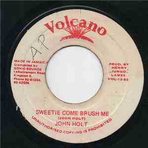 John Holt - Sweetie Come Brush Me