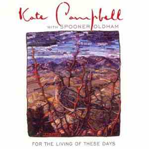 Kate Campbell With Spooner Oldham - For The Living Of These Days