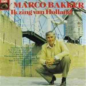 Marco Bakker - Ik Zing Van Holland