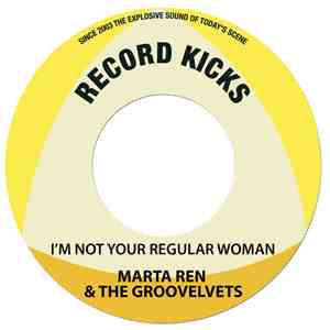 Marta Ren & The Groovelvets - I'm Not Your Regular Woman / Be My Fela