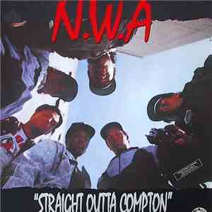 N.W.A. - Straight Outta Compton