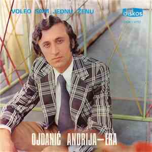 Ojdanić Andrija-Era - Voleo Sam Jednu Ženu