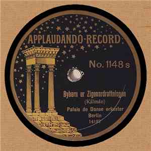 Palais De Danse Orkester Berlin - Bybarn Ur Zigenardrottningen / Cotton-Tim ...