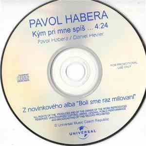 Pavol Habera - Kým Pri Mne Spíš