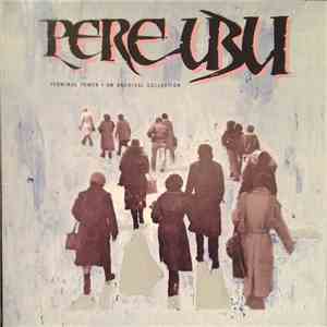 Pere Ubu - Terminal Tower - An Archival Collection