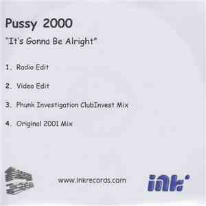 Pussy 2000 - It's Gonna Be Alright