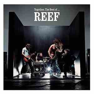 Reef - Together, The Best Of...