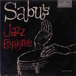 Sabu Martinez And His Jazz-Espagnole - Sabu's Jazz Espagnole
