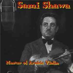 Sami Shawa - Master Of Arabic Violin