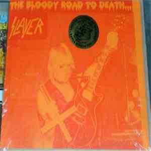 Slayer - The Bloody Road To Death...
