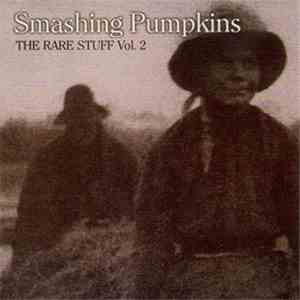 Smashing Pumpkins - The Rare Stuff Vol. 2