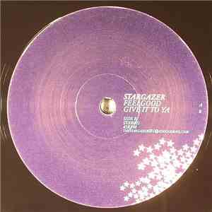 Stargazer  - Feel Good / Give It To Ya