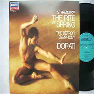 Stravinsky - Detroit Symphony Orchestra / Antal Dorati - The Rite Of Spring