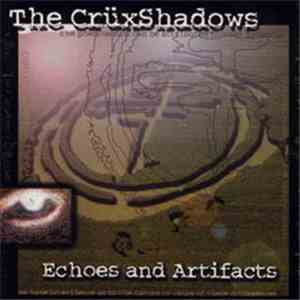 The Crüxshadows - Echoes And Artifacts