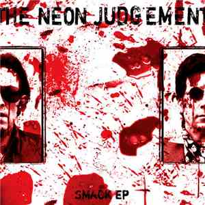The Neon Judgement - Smack EP