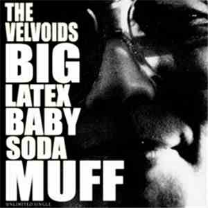The Velvoids - Big Latex Baby Soda Muff (Unlimited Single)