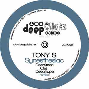 Tony S - Synesthesiac (Remixes)