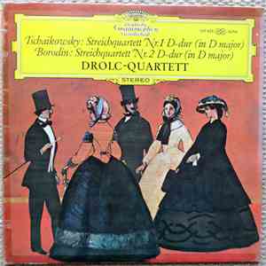 Tschaikowsky / Borodin - Drolc-Quartett - Streichquartett Nr. 1 D-dur (In D ...