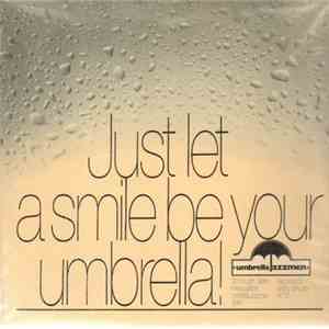 Umbrella Jazzmen - Just Let A Smile Be Your Umbrella