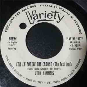 Utto Hammers - Con Le Foglie Che Cadono (The Last Leaf) / Baciami Per Doman ...