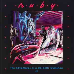 Various - Ruby: The Adventures Of A Galactic Gumshoe