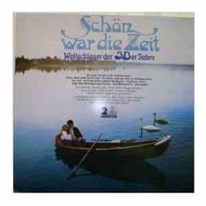 Various - Schön War Die Zeit (Weltschlager Der 30er Jahre)