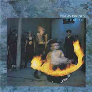 Virgin Prunes - ...If I Die, I Die