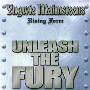 Yngwie Malmsteen's Rising Force - Unleash The Fury
