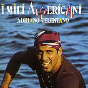 Adriano Celentano - I Miei Americani (Tre Puntini)