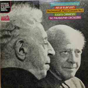 Artur Rubinstein, Rachmaninoff, Eugene Ormandy, The Philadelphia Orchestra  ...