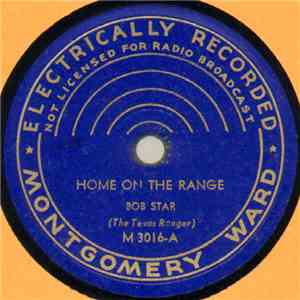 Bob Star / Bob Star - Home On The Range / Pity The Life Of A Cowboy