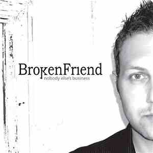 BrokenFriend - Nobody Else's Business