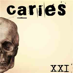 Caries - XXI