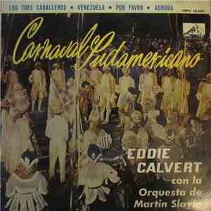 Eddie Calvert Con La Orquesta De Martin Slavin - Carnaval Sudamericano