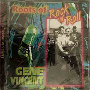 Gene Vincent - Roots Of Rock 'N' Roll