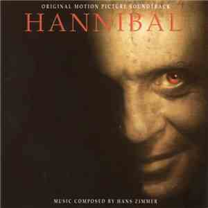 Hans Zimmer - Hannibal (Original Motion Picture Soundtrack)