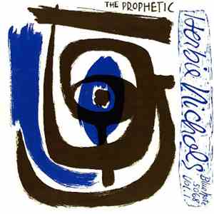 Herbie Nichols - The Prophetic Herbie Nichols Vol. 1