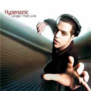 Hypersonic  - Larger Then Life